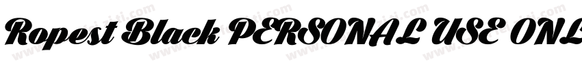 Ropest Black PERSONAL USE ONLY字体转换